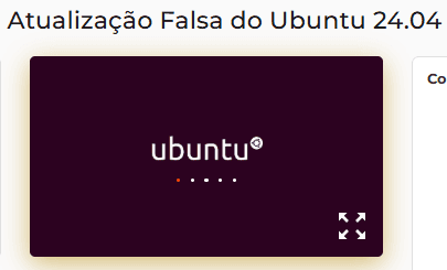 Ferramenta de atualização falsa do Ubuntu 24.04 LTS