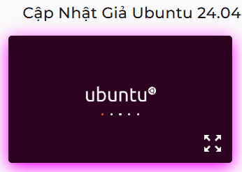 Công cụ cập nhật giả Ubuntu 24.04 LTS